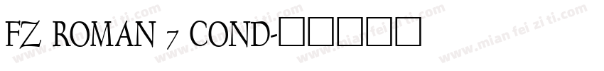 FZ ROMAN 7 COND字体转换